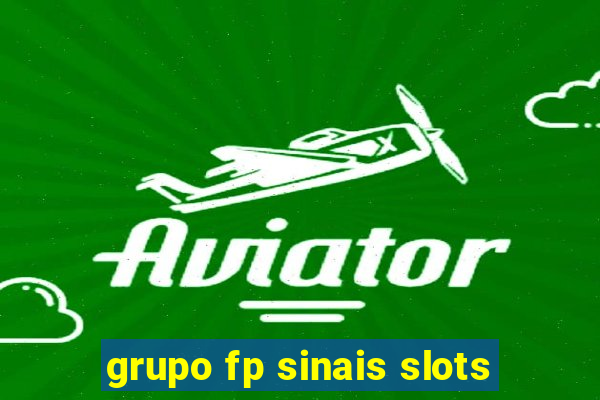 grupo fp sinais slots